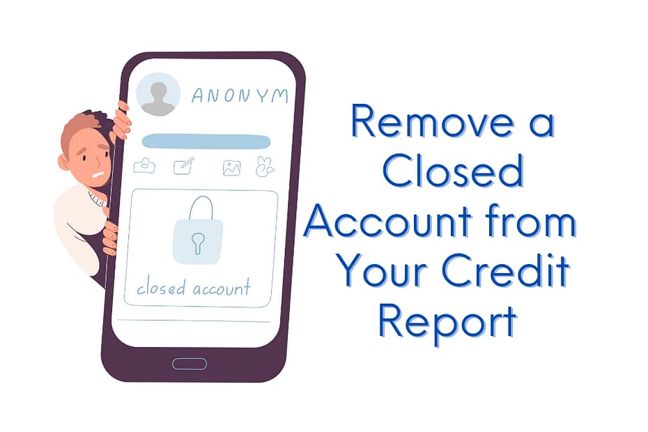 how to remove a closed account from your credit report